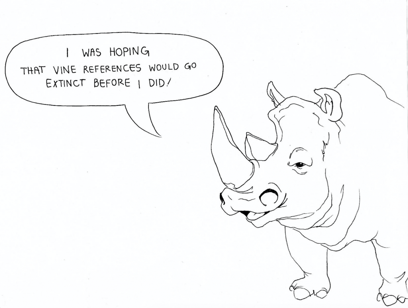 To kill a rhinoceros
