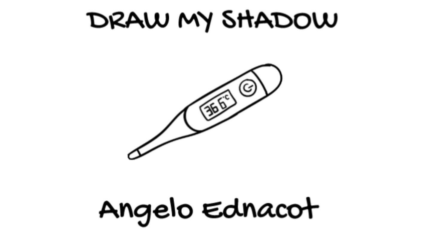 DRAW+MY+SHADOW%3A+Angelo+Ednacot