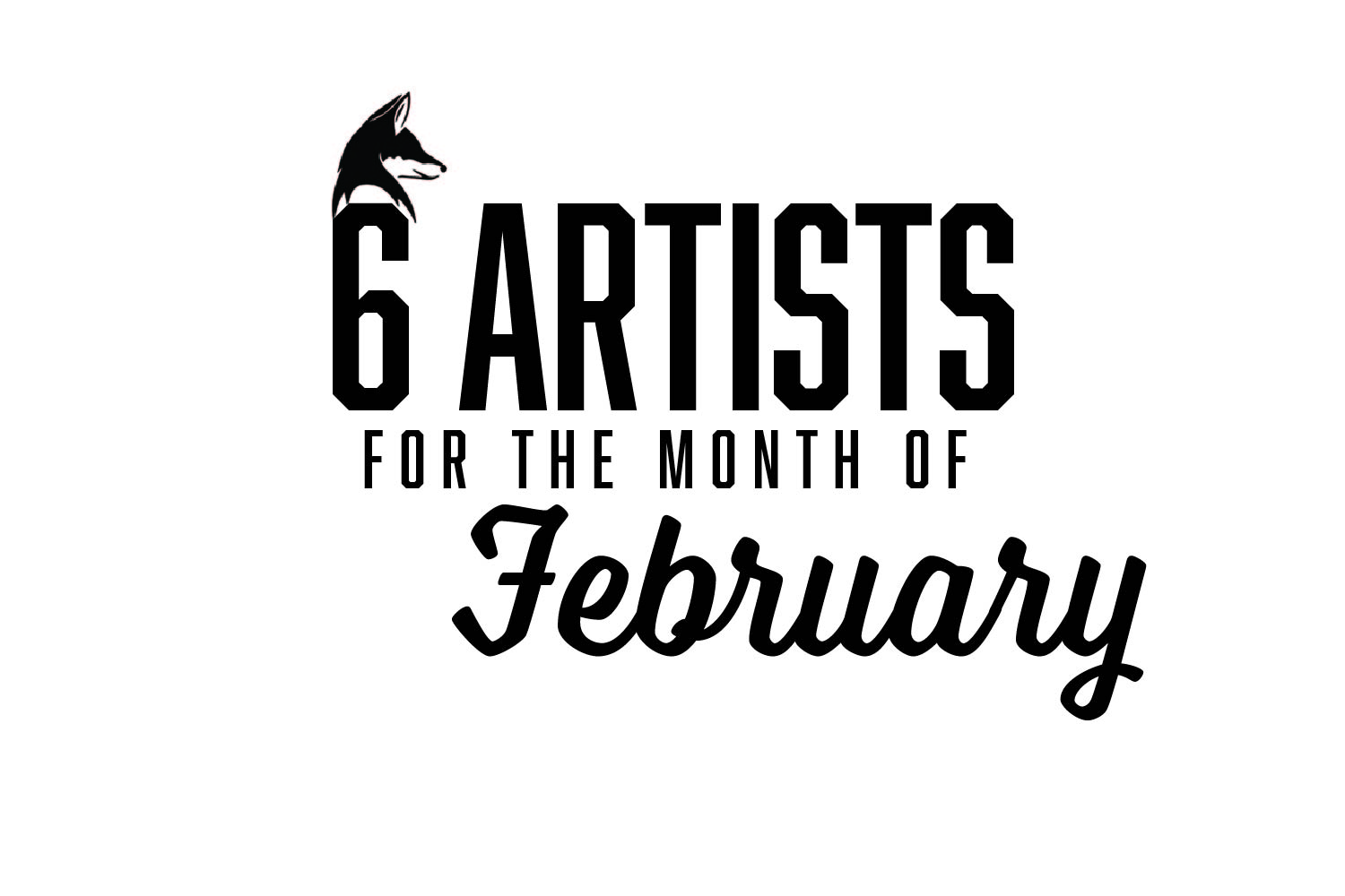 Six Artists You Should Be Listening To: February 2021 EDITION