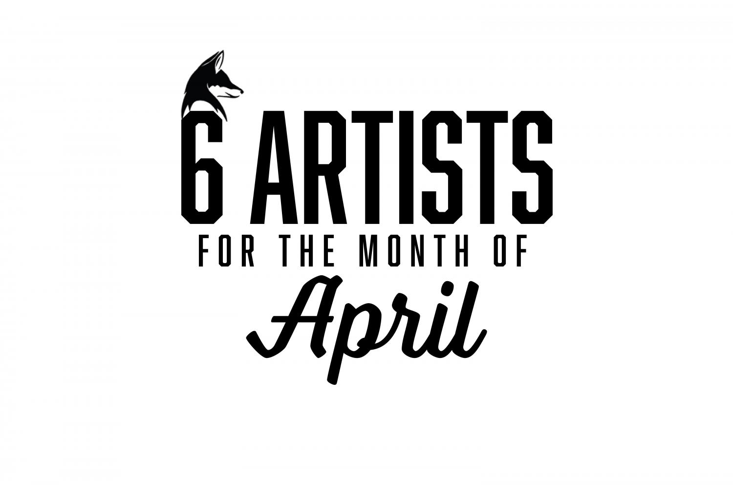Six Artists You Should Be Listening To: April 2021 EDITION