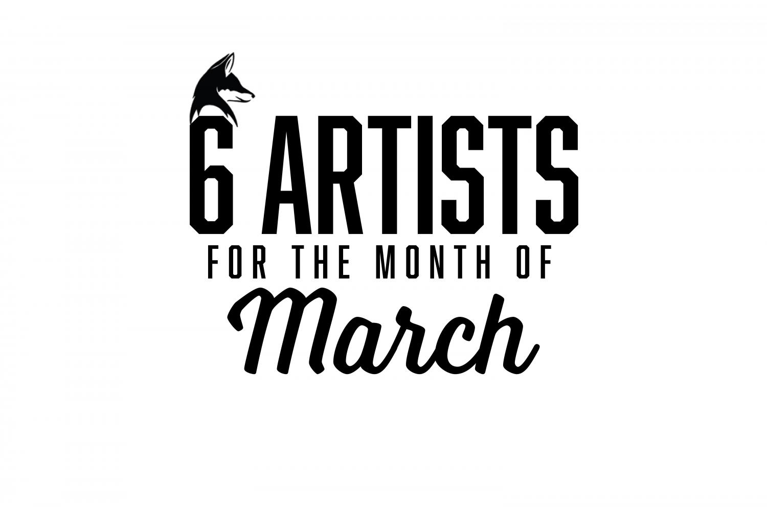 Six Artists You Should Be Listening To: March 2021 EDITION