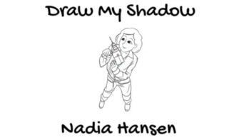 Draw My Shadow: Nadia Hansen