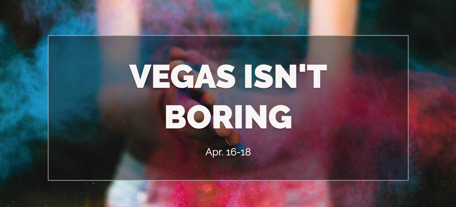 VIB: This weekend in Las Vegas 4/16/21