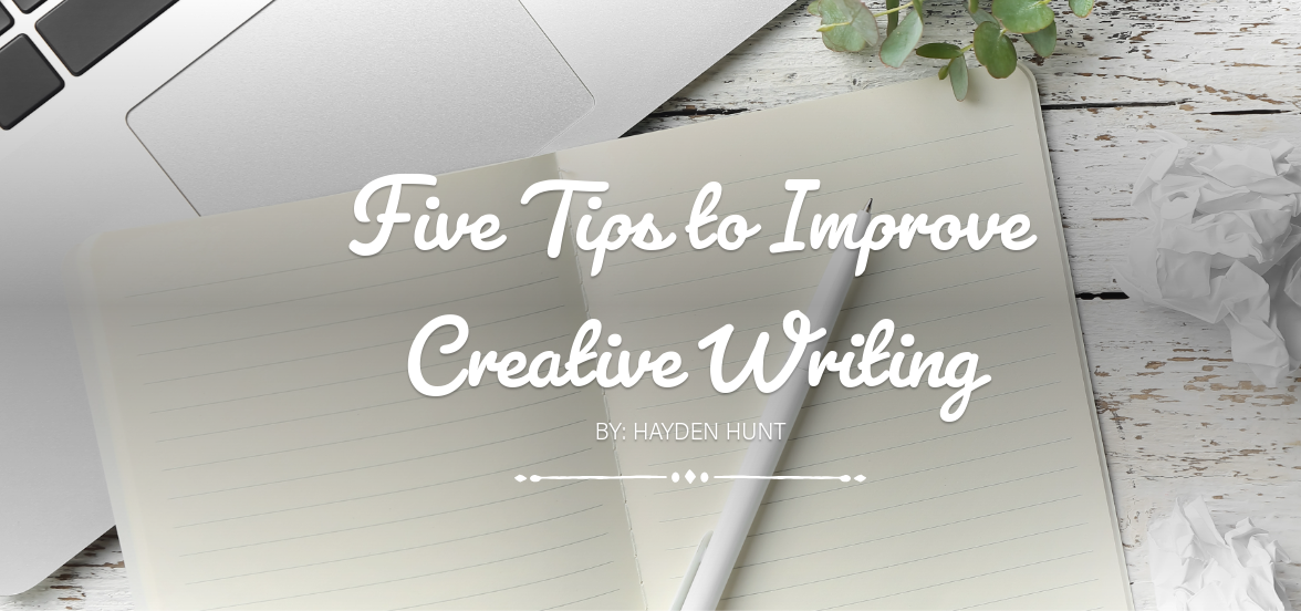 Five Tips To Improve Creative Writing