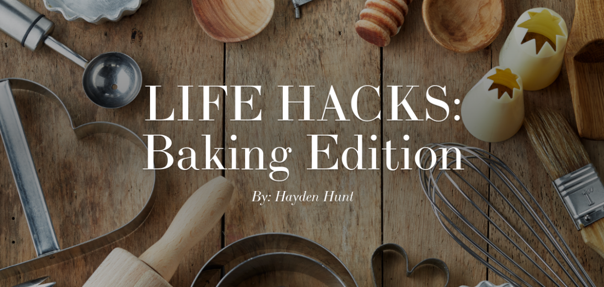 LIFEHACKS: Baking Edition