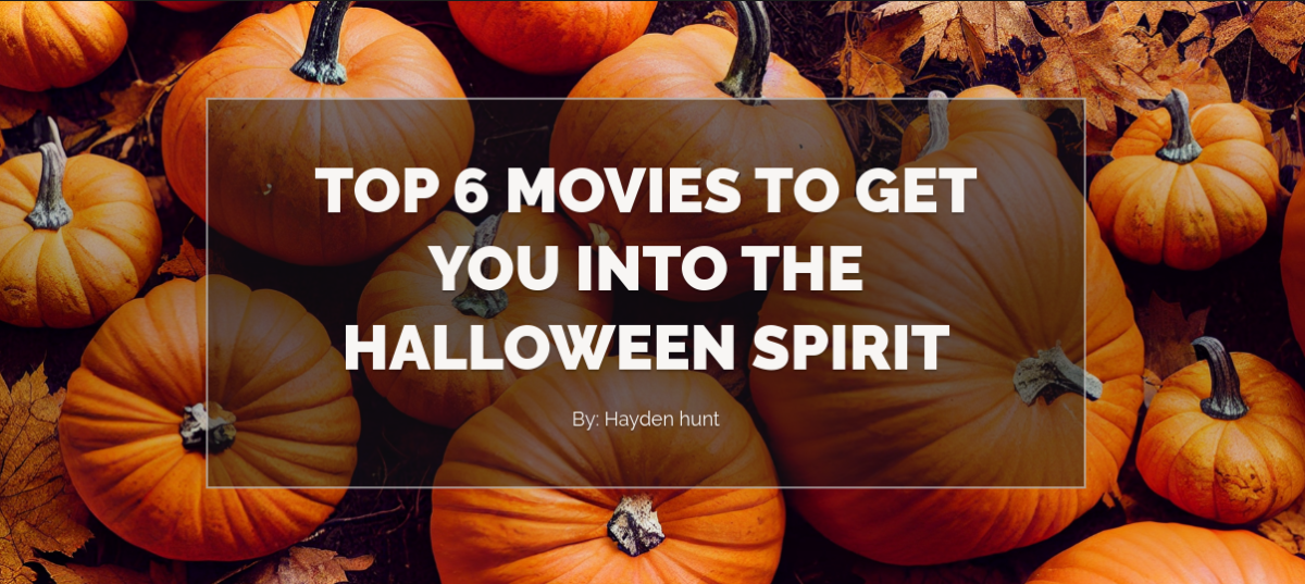 Top Six Movies to get you Into the Halloween Spirit